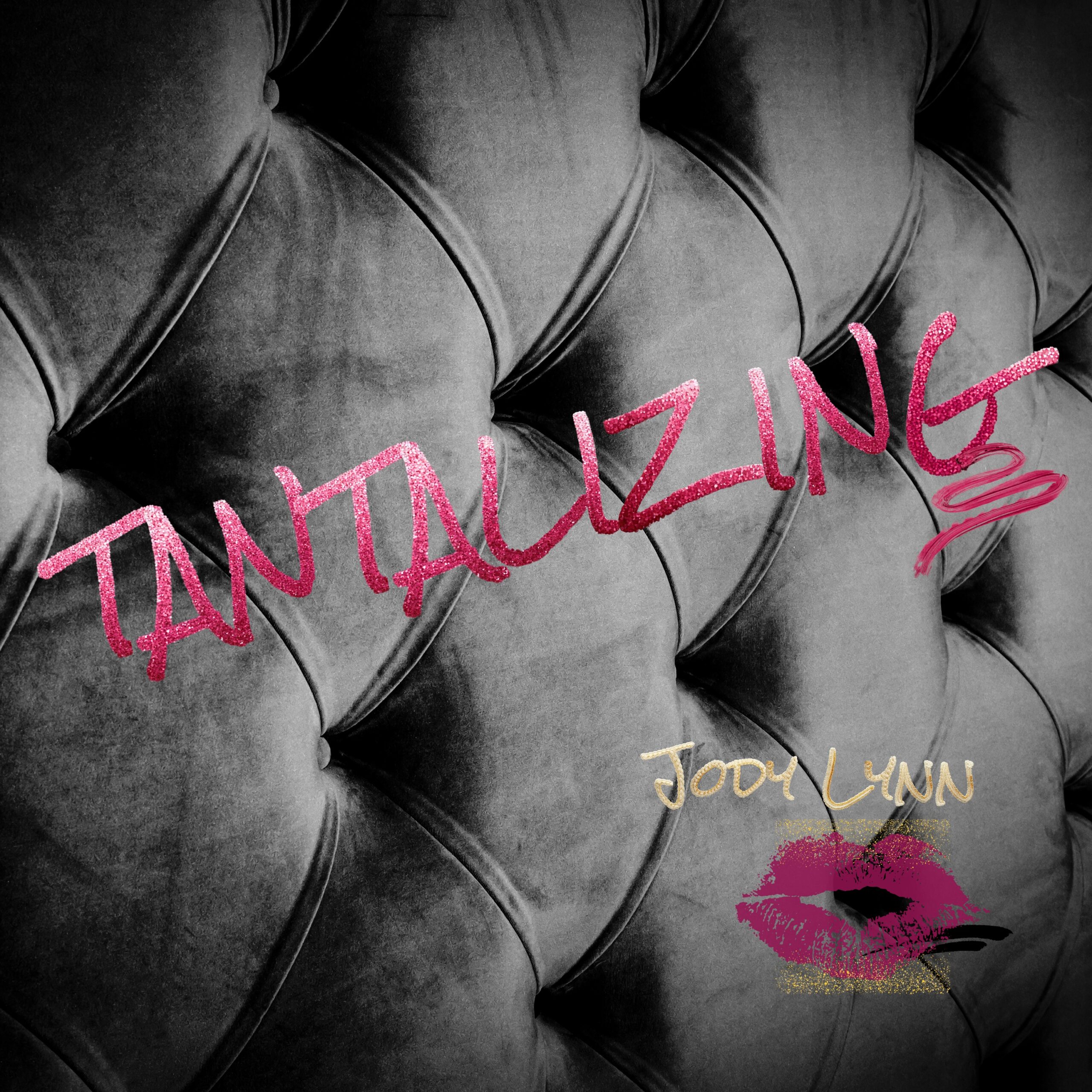 Jody Lynn’s “Tantalizing” Brings Fierce Energy and Fresh Pop Vibes