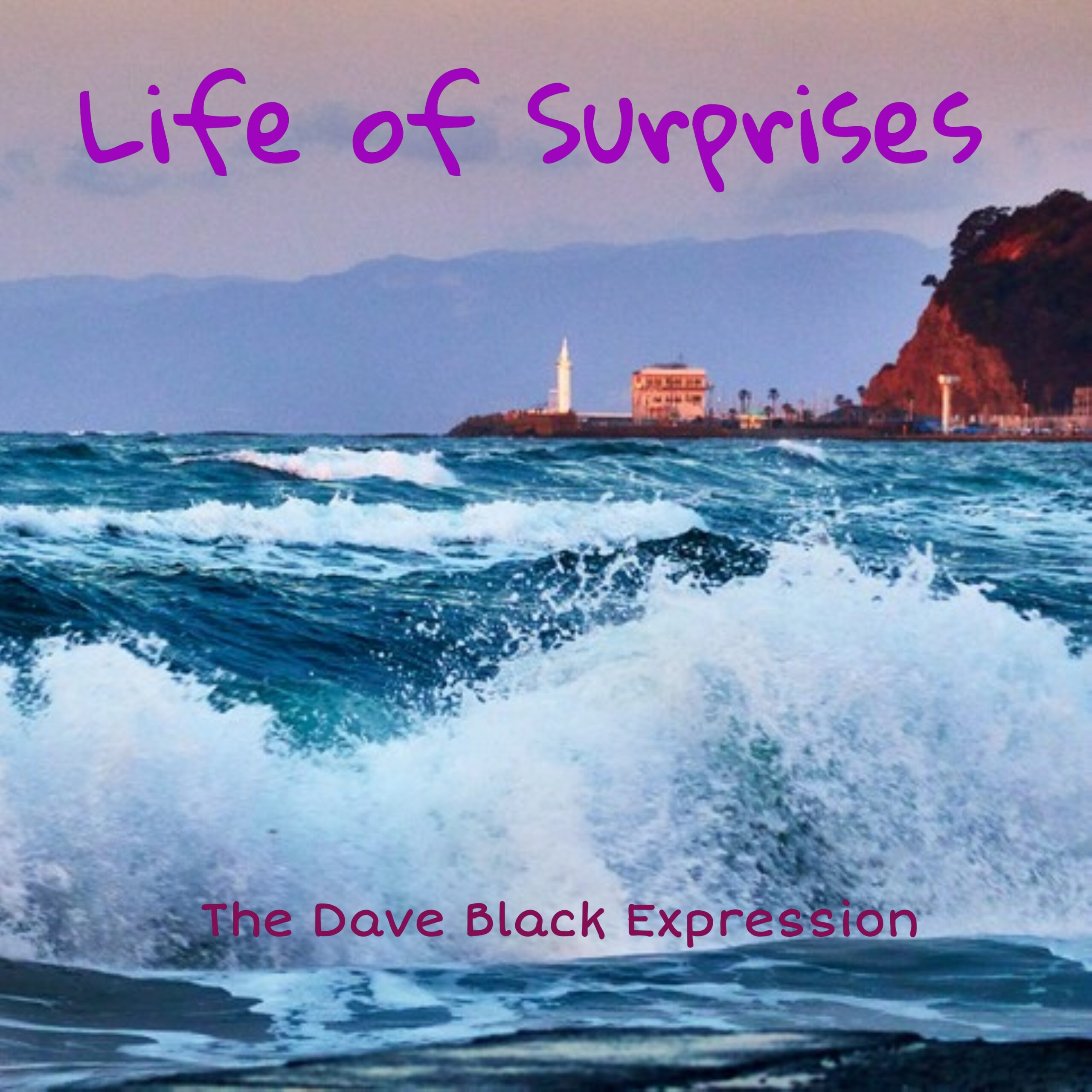 The Dave Black Expression Finds Joy in Life’s Unexpected Turns on “Life of Surprises”